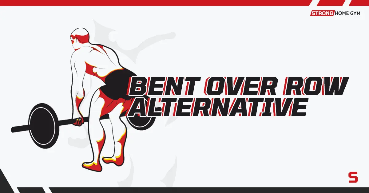 8 Bent Over Row Alternatives to Hit the Lats
