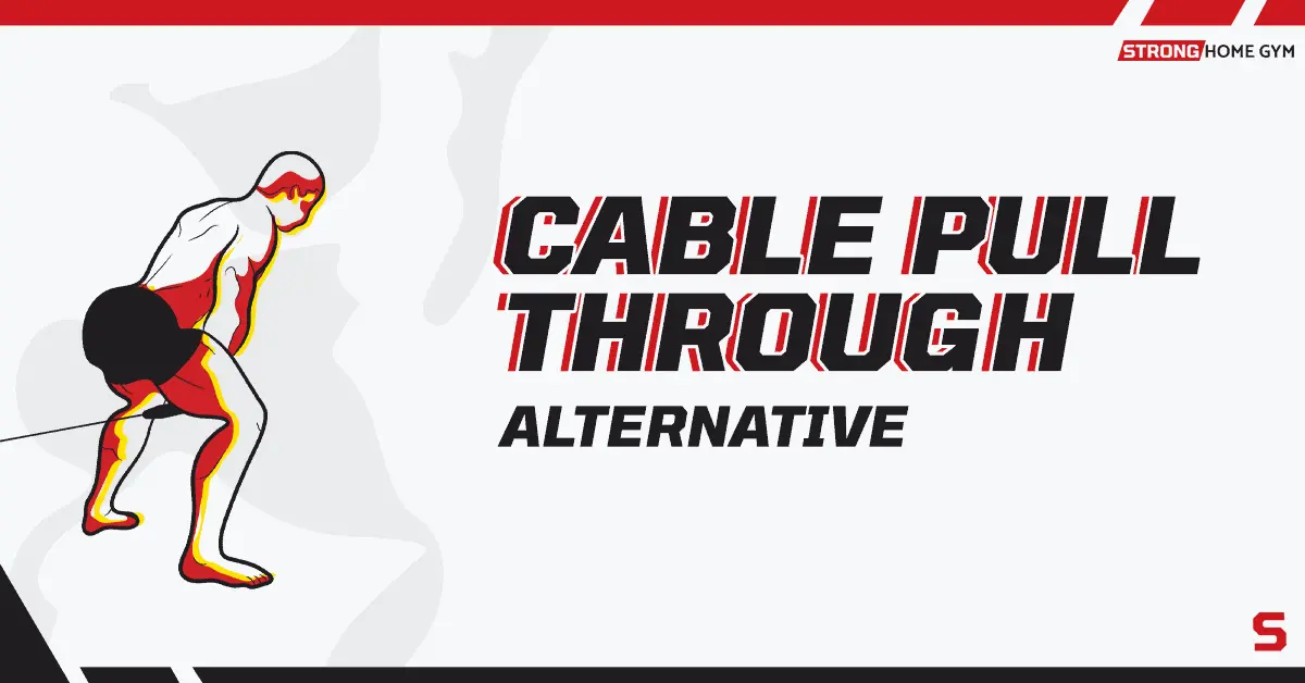 7 Cable Pull Through Alternatives You Can Do at Home