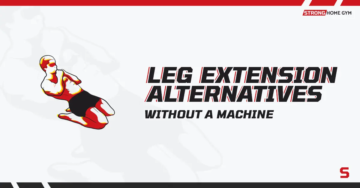 5 Leg Extension Alternatives Without a Machine