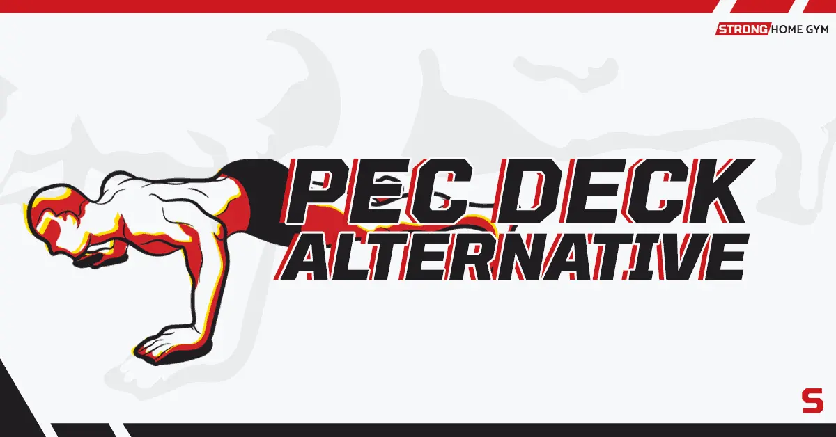 8 Pec Deck Alternatives You Can Do At Home