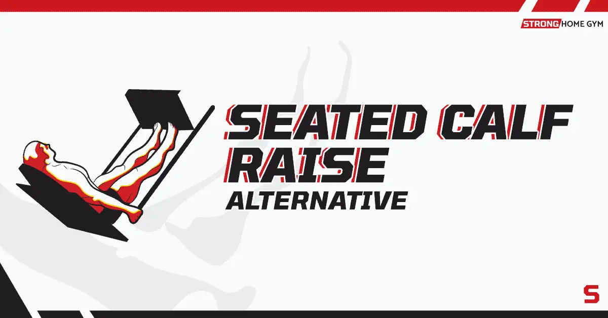 6 Seated Calf Raise Alternatives For Massive Calf Development