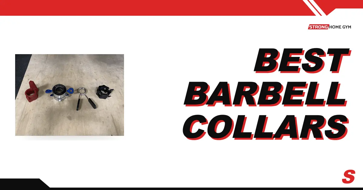 7 Best Barbell Collars in 2026 (Tested & Ranked)