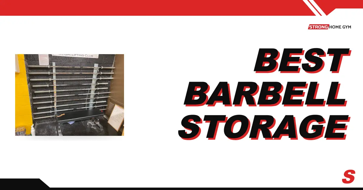 7 Best Barbell Storage Racks (2026): Horizontal, Vertical & On-Rack