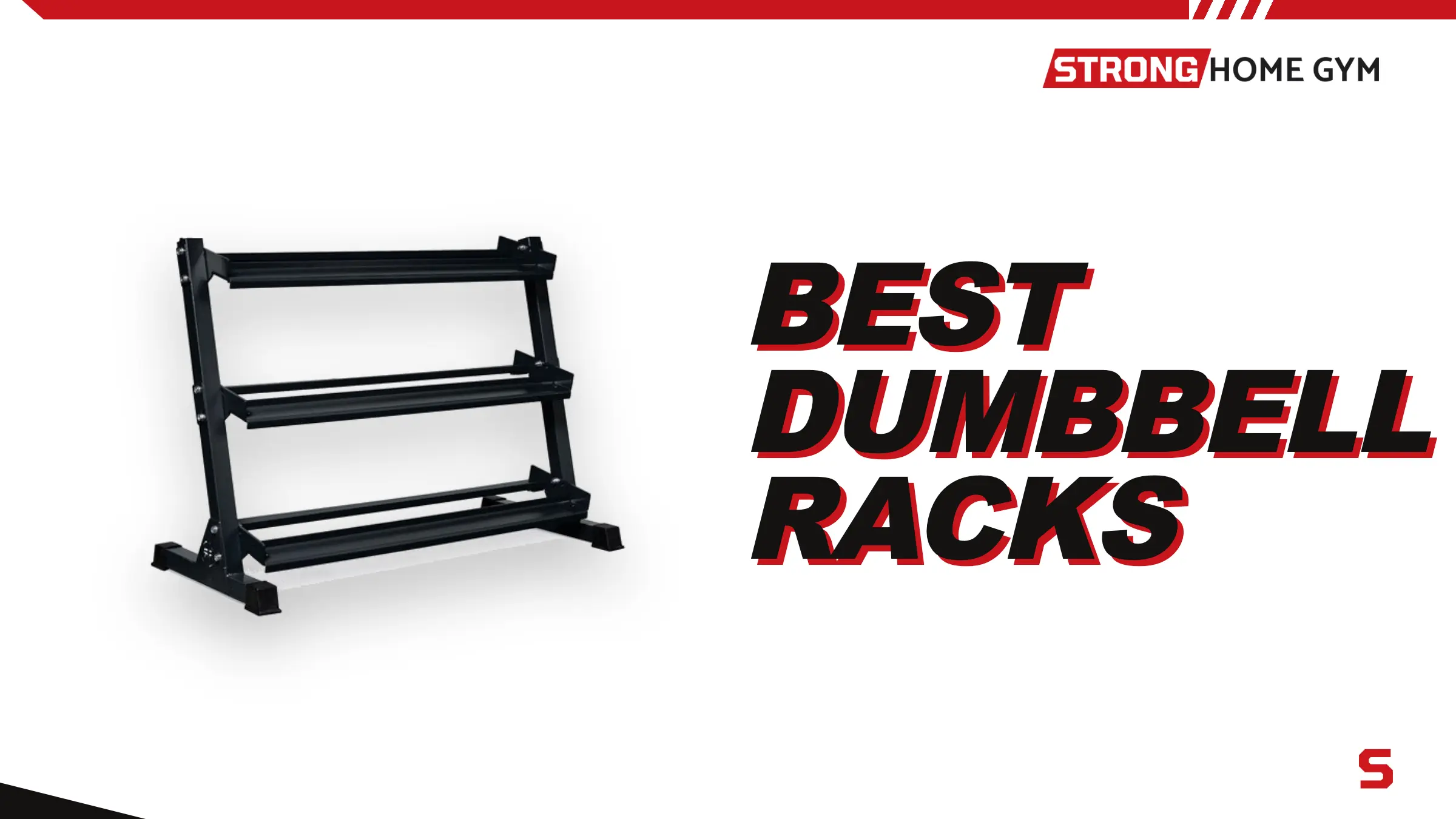 A three-tier dumbbell rack, one of seven tested and ranked by Strong Home Gym