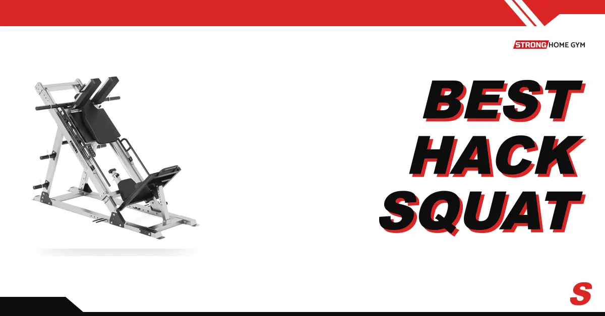 6 Best Hack Squat Machines (2026): Combos, Sleds & Budget