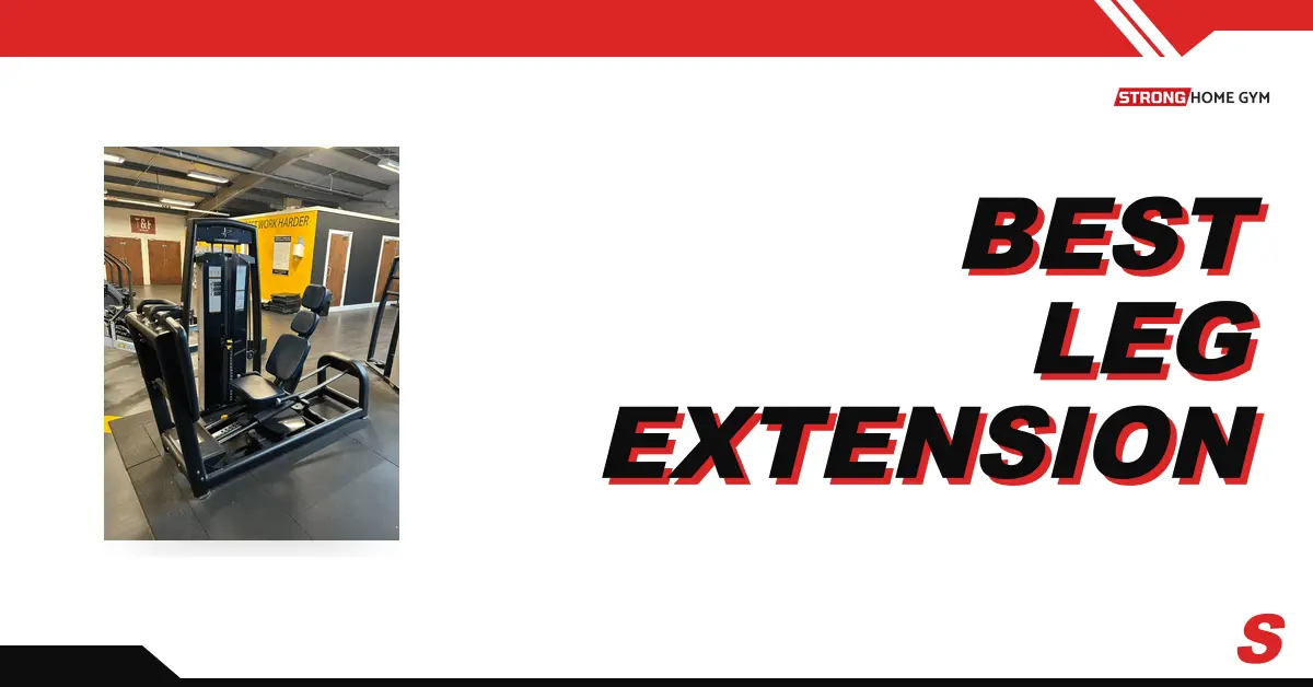 4 Best Leg Extension Machines (With Leg Curl Functionality)