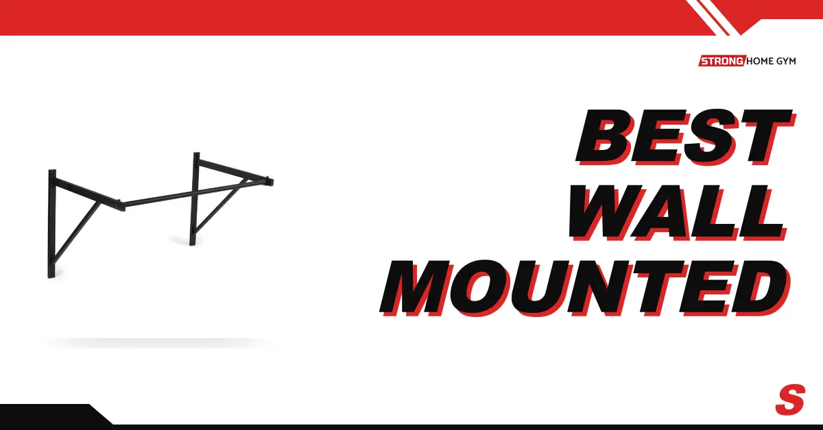 5 Best Wall-Mounted Pull-Up Bars In 2026 (Tested & Ranked)