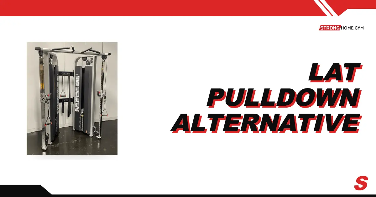 5 Lat Pulldown Alternatives at Home