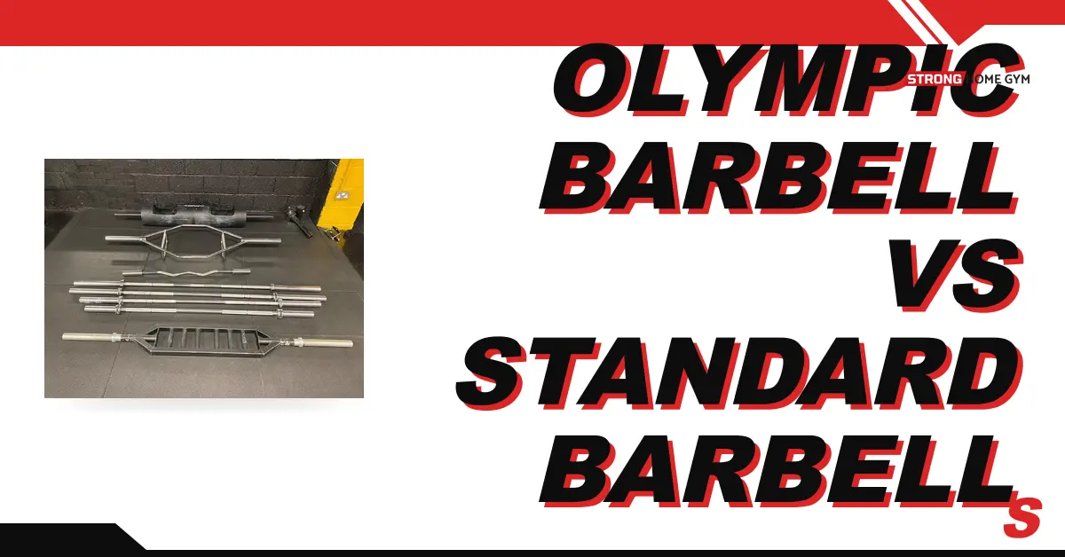 Olympic Barbell vs Standard Barbell: The Ultimate Guide