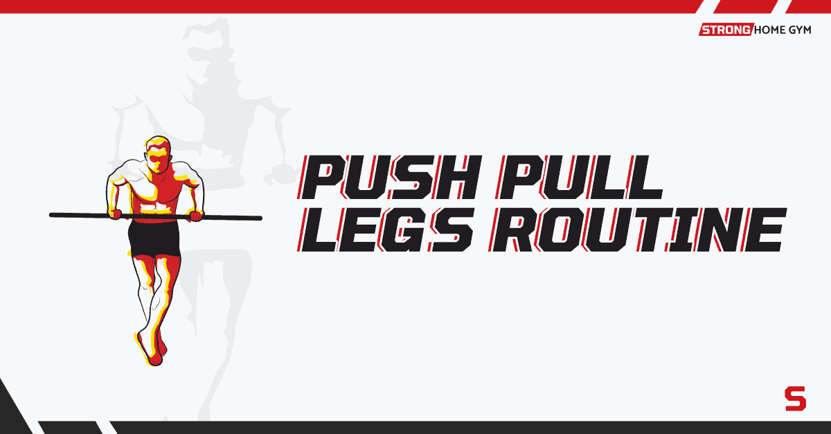 Push pull legs routine